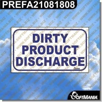 Read full article Premade Sign - DIRTY PRODUCT DISCHARGE Read full article Premade Sign - DIRTY PRODUCT DISCHARGE